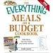The "Everything" Meals on a Budget Cookbook: High-Flavor, Low-Cost Meals Your Family Will Love (Everything)