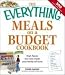 The "Everything" Meals on a Budget Cookbook: High-Flavor, Low-Cost Meals Your Family Will Love (Everything)