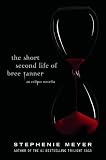 The Short Second Life of Bree Tanner: An Eclipse Novella (Twilight Saga)