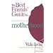 The Best Friends' Guide to Surviving the First Year of Motherhood