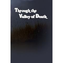 Through The Valley Of Death