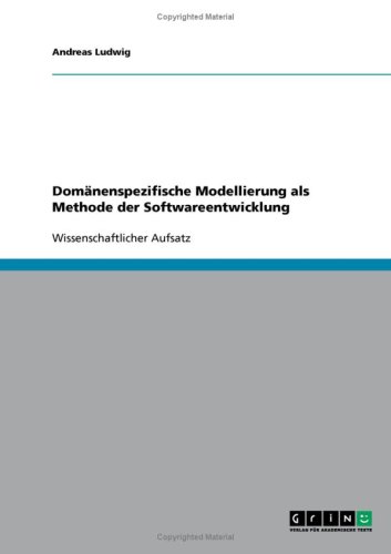 Dom�nenspezifische Modellierung als Methode der Softwareentwicklung