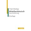 Mittelhochdeutsch: Eine Einf�hrung