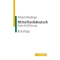 Mittelhochdeutsch: Eine Einf�hrung