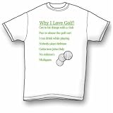 Why I Love Golf T-Shirt 6.1 Heavyweight