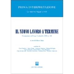 Il nuovo lavoro a termine. Commentario al D.Lgs. 6 settembre 2001, n.368