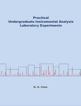Practical Undergraduate Instrumental Analysis Laboratory Experiments Practical Undergraduate Instrumental Analysis Laboratory Experiments