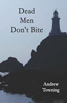 Dead Men Don't Bite