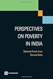 Perspectives on poverty in India : stylized facts from survey data