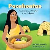 Pocahontas: Peacemaker and Friend to the Colonists (Biographies)