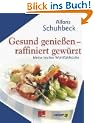 Gesund genie�en - raffiniert gew�rzt. Meine leichte Wohlf�hlk�che