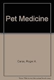 Pet medicine : health care & first aid for all household pets