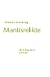 Mantisrelikte: Maurice Blanchot, Jean-Henri Fabre, Paul Celan