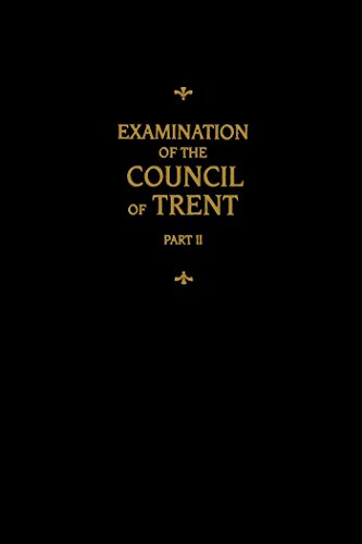 Chemnitz's Works: Examination of the Council of Trent II: 2