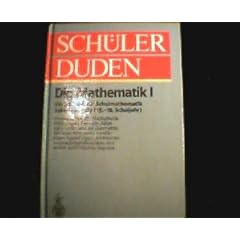 Sch�lerduden. Die Mathematik I. Ein Lexikon der Schulmathematik bis zum 10. Schuljahr