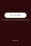 "It'll be Okay.": How I Kept Obsessive-Compulsive Disorder (OCD) from Ruining My Life