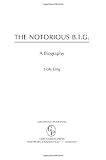 The Notorious B.I.G.: A Biography (Greenwood Biographies)