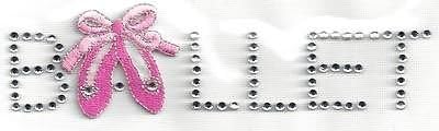 "BALLET" w/Pink Ballet Slippers/Iron On Rhinestones w/Applique/Words, Dance