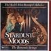 Stardust Moods: The World's Most Beautiful Melodies