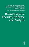 Business cycles : theories, evidence and analysis : proceedings of a conference held by the International Economic Association at Copenhagen, Denmark