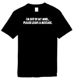 Funny T-Shirts (I'M OUT OF MY MIND, PLEASE LEAVE A MESSAGE.) Humorous Slogans Comical Sayings Shirt; Great Gift Ideas for Adults, Men, Women, Boys, Youth, & Teens, Collectible LOL Novelty Shirts  for Sale
