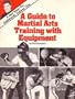 A Guide to Martial Arts Training Equipment Book by Dan Inosanto (Preowned)