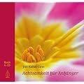 Achtsamkeit f�r Anf�nger. Buch und Audio-CD