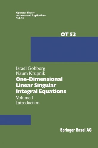 one dimensional linear singular integral equations i introduction operator theory advances and applications