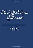 The Ineffable Prince of Denmark