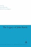 The Legacy of John Rawls (Continuum Studies in American Philosophy)