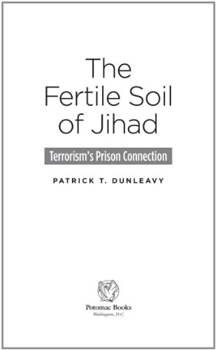 The Fertile Soil of Jihad: Terrorism's Prison Connection