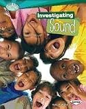 Investigating Sound (Searchlight Books: How Does Energy Work?)