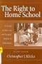 The Right to Home School: A Guide to the Law on Parents' Rights in Education