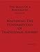 Skills of a Blacksmith Volume III Mastering the Fundamentals of Traditional Joinery