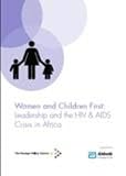 Women and children first : leadership and the HIV & AIDS crisis in Africa