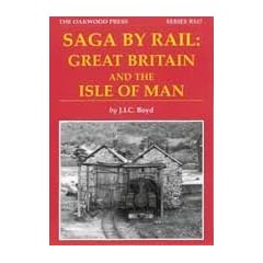 Saga by Rail: v. 2: Great Britain and the Isle of Man (Reminiscence)