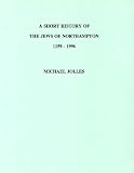 A short history of the Jews of Northampton, 1159-1996