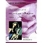Eric Clapton: The Complete Recording Sessions, 1963-1992 book cover
