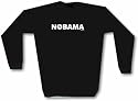 NOBAMA With Crossed out O (No Obama) Men's Sweat Shirt in 2 colors Small thru 3XL