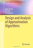 Design and Analysis of Approximation Algorithms (Springer Optimization and Its Applications) KO-1