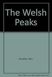The Welsh Peaks : a pictorial guide to walking in this region and to the safe ascent of its principal mountain groups