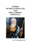 Father Nicholas Postgate and the Catholic Struggle