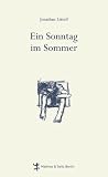Ein Sonntag im Sommer - Jonathan Littell