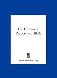 Die Hebraische Praposition (1905)