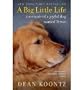 Big Little Life, A: A Memoir of a Joyful Dog