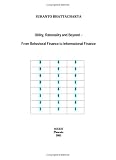 Utility, Rationality and Beyond: From Behavioral Finance to Informational Finance (Ph. D. Dissertation at Bond University, Australia)
