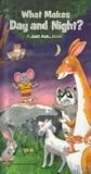 What Makes Day and Night? (A Just Ask Book)