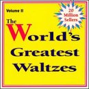 The World's Greatest Waltzes, Vol. 2