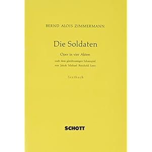 Die Soldaten: Oper in 4 Akten nach dem gleichnamigen Schauspiel von Jakob Michael Reinhold Lenz. Sol