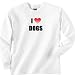 i Love Dogs Sweatshirt